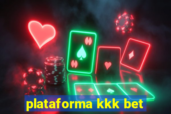 plataforma kkk bet